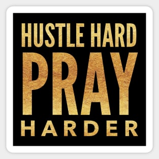 Hustle Hard Pray Harder Sticker